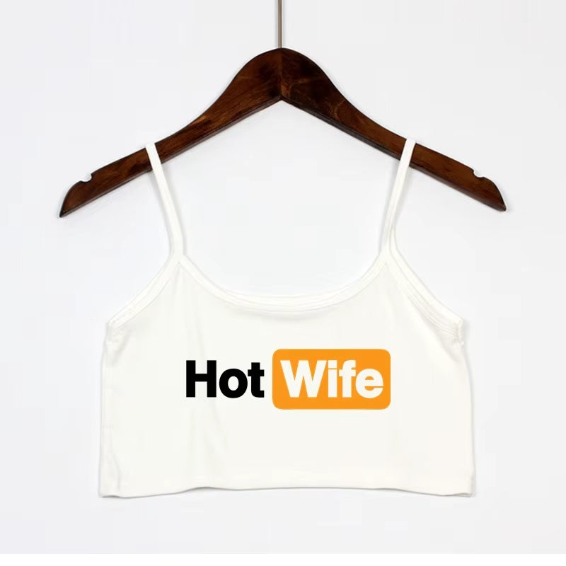White cami crop top with a 'Hot Wife' graphic logo. Sassy lifestyle clothing for women