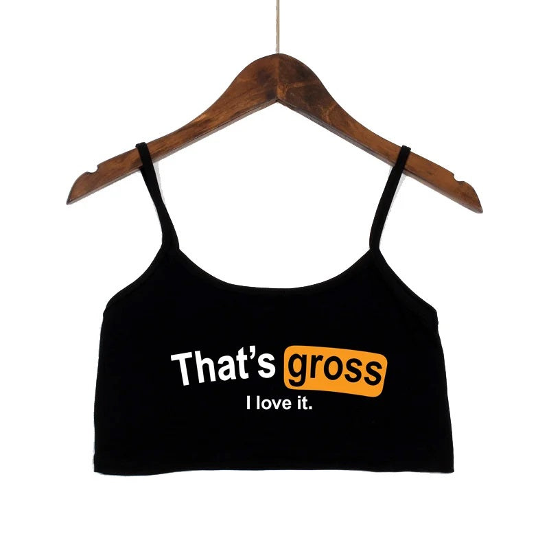 Black spaghetti strap crop top with 'That's gross I love it' text on a hanger. Naughty graphic cami